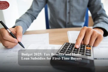 Budget 2025 Tax Benefits and Home Loan Subsidies for First-Time Buyers